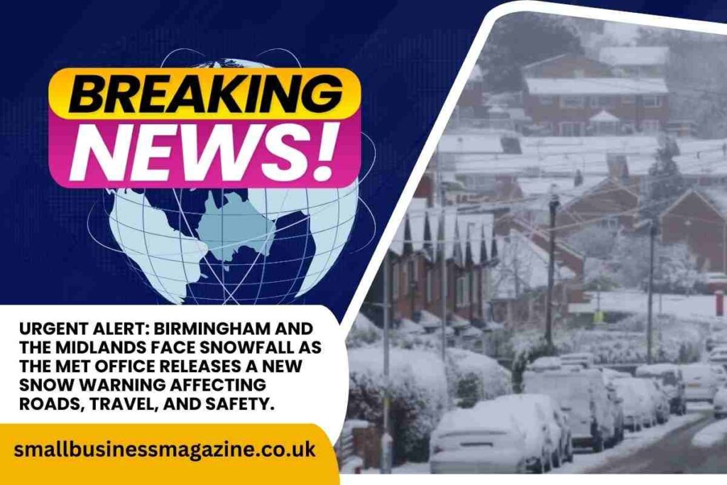 Urgent Snow Alert Issued for Birmingham and the Midlands