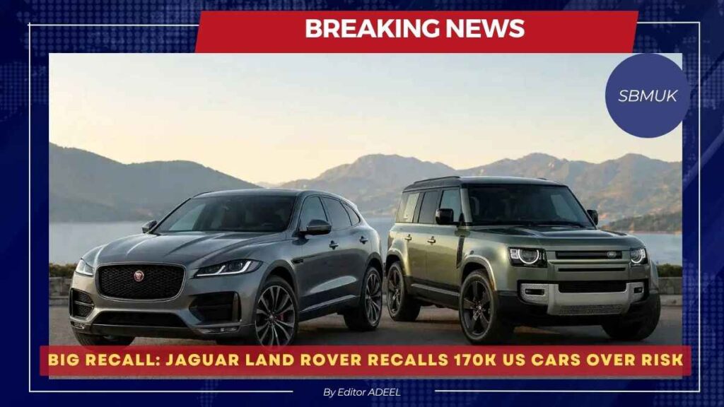 Jaguar Land Rover Recalls